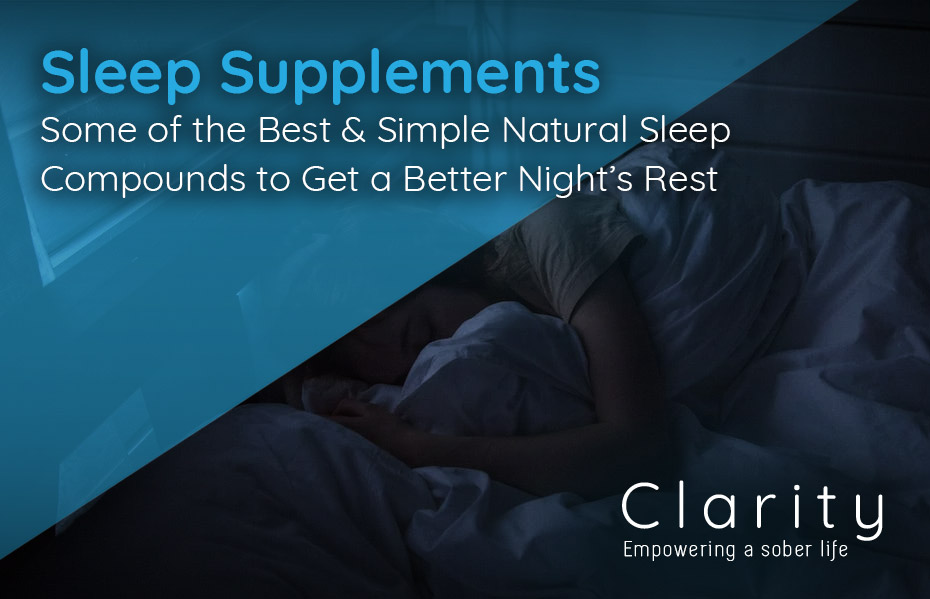 Supplements for Sleep: Some of the Best & Simple Natural Sleep Compounds to Get a Better Night’s Rest